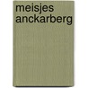 Meisjes anckarberg door Margit Soderholm