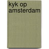 Kyk op amsterdam door Lydia Kroon