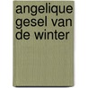 Angelique gesel van de winter door Anne en Serge Golon