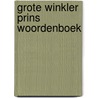 Grote winkler prins woordenboek by Winkler Prins