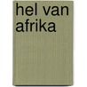 Hel van afrika door Philip Caputo