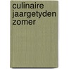 Culinaire jaargetyden zomer door Onbekend