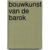 Bouwkunst van de barok by Hager