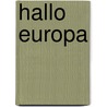 Hallo europa by Unknown