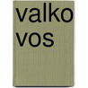 Valko vos door Hildebrand