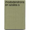 Rhododendrons en azalea s door Verboom