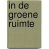 In de groene ruimte door Zalinge