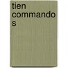 Tien commando s door Heinz G. Konsalik