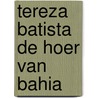 Tereza batista de hoer van bahia door Jorge Amado