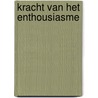 Kracht van het enthousiasme door N. Vincent Peale