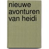 Nieuwe avonturen van heidi by Spyri