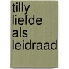 Tilly liefde als leidraad door Catherine Cookson