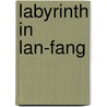 Labyrinth in lan-fang door Robert van Gulik