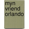 Myn vriend orlando by Louis Couperus