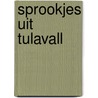 Sprookjes uit tulavall by Sandman Lilius