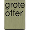 Grote offer door Patrick Crowley