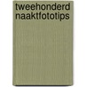 Tweehonderd naaktfototips by Burkle