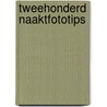 Tweehonderd naaktfototips door Burkle