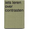 Iets leren over contrasten by Unknown