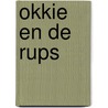 Okkie en de rups by Roggeveen