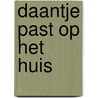 Daantje past op het huis by Roggeveen