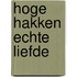 Hoge hakken echte liefde