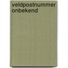 Veldpostnummer onbekend door Will Berthold