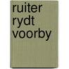 Ruiter rydt voorby by Ronald Frederick Delderfield