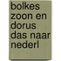 Bolkes zoon en dorus das naar nederl