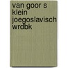 Van goor s klein joegoslavisch wrdbk by Rudolf Dekker