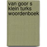 Van goor s klein turks woordenboek door Aybas