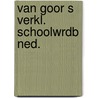 Van goor s verkl. schoolwrdb ned. by Cor Bruyn