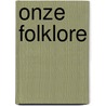 Onze folklore door Molen