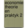 Economie theorie en praktyk 2 door Herman Andriessen