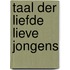 Taal der liefde lieve jongens