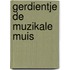 Gerdientje de muzikale muis