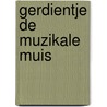 Gerdientje de muzikale muis by Leonni