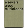 Elseviers groot muziekboek by Verlinden