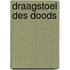 Draagstoel des doods