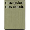 Draagstoel des doods door Theil