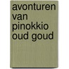 Avonturen van pinokkio oud goud door Collodi