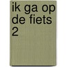Ik ga op de fiets 2 door Robert E. Franken