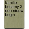 Familie bellamy 2 een nieuw begin door Lorna Hardwick