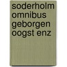 Soderholm omnibus geborgen oogst enz by Margit Soderholm