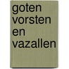 Goten vorsten en vazallen door Schreiber