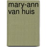 Mary-ann van huis by Catherine Cookson