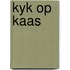 Kyk op kaas