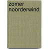 Zomer noorderwind door Kessels