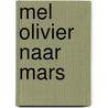 Mel olivier naar mars by Morrison