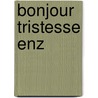 Bonjour tristesse enz by Françoise Sagan